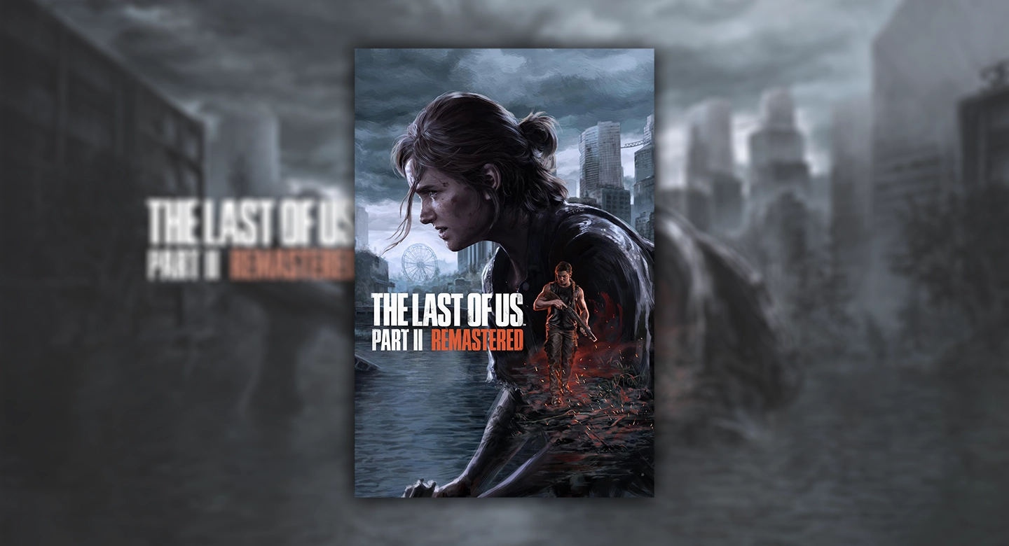 ۲۰۲۰– The Last of Us Part II؛ آزادی عمل سونی در دنیای مدرن بازیسازی